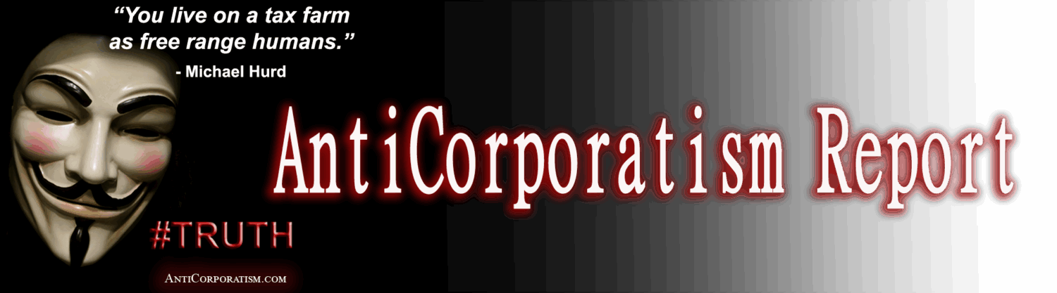The AntiCorporatism Report